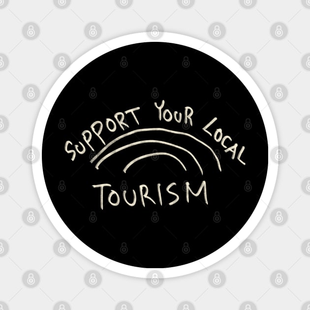 Support Your Local Tourism Magnet by Saestu Mbathi